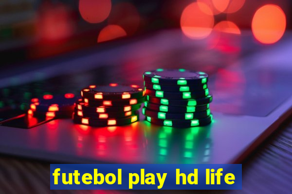 futebol play hd life